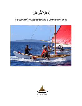 Lalåyak – a Beginner's Guide to Sailing a Chamorro Canoe