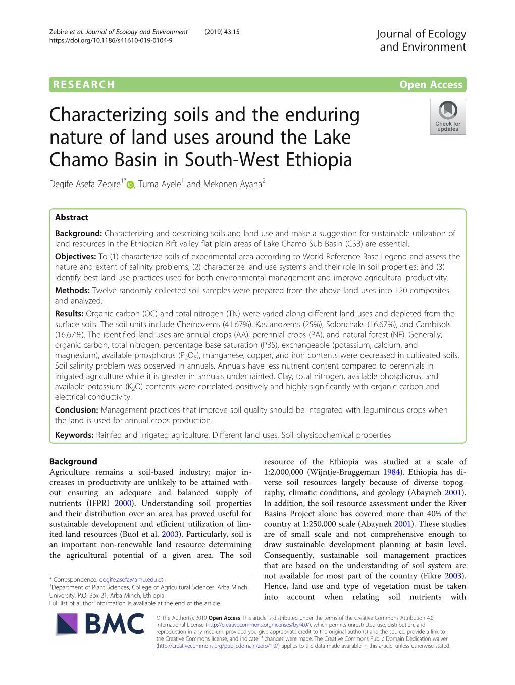 Characterizing Soils and the Enduring Nature of Land Uses Around the Lake Chamo Basin in South-West Ethiopia Degife Asefa Zebire1* , Tuma Ayele1 and Mekonen Ayana2