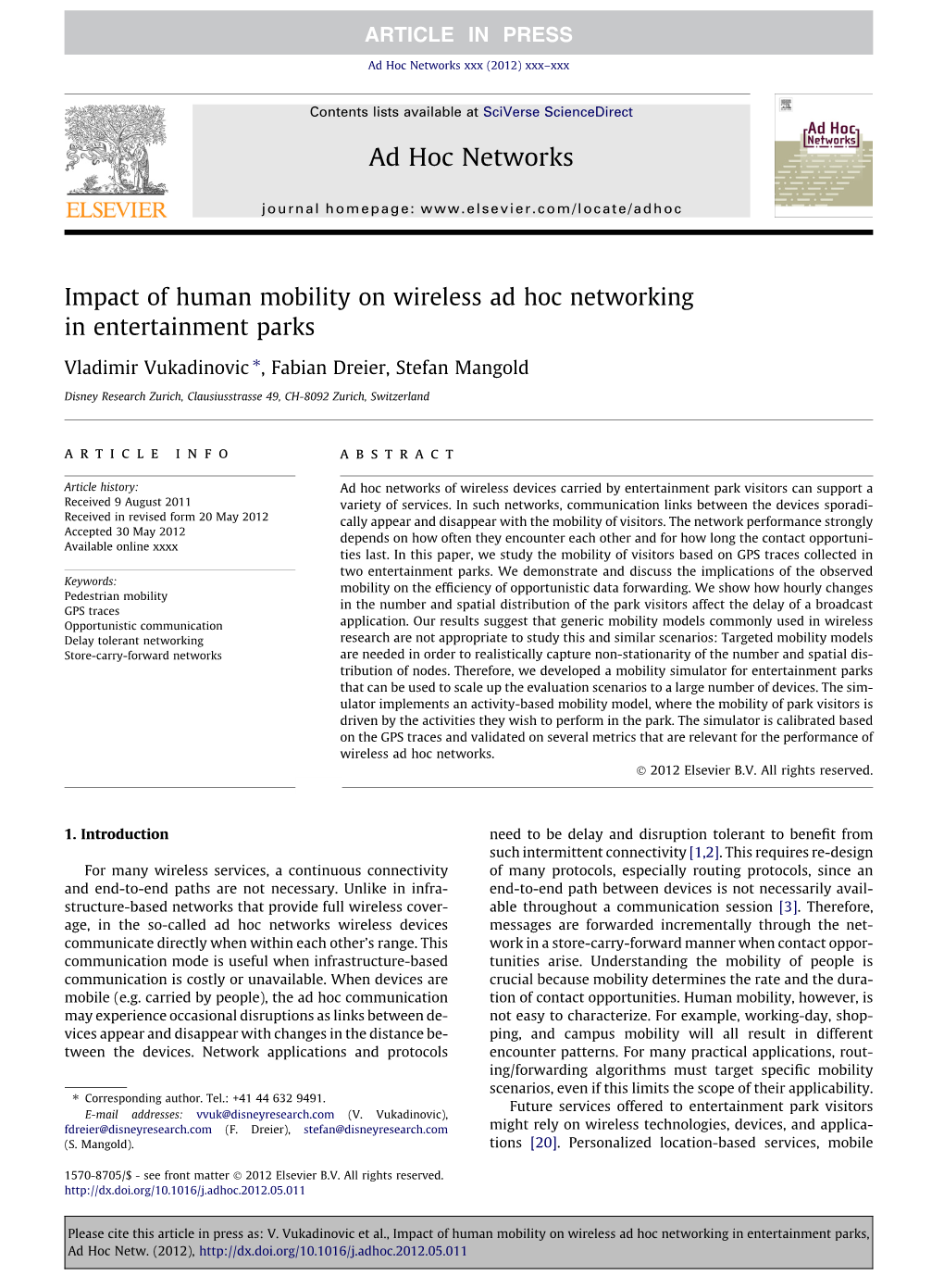 Impact of Human Mobility on Wireless Ad Hoc Networking in Entertainment Parks ⇑ Vladimir Vukadinovic , Fabian Dreier, Stefan Mangold