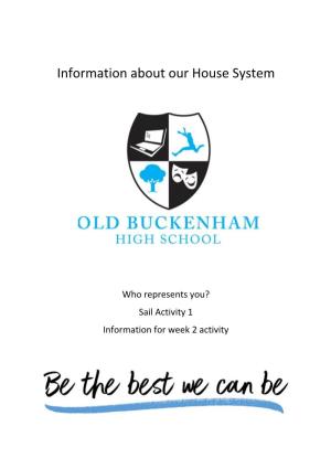 Information About Our House System