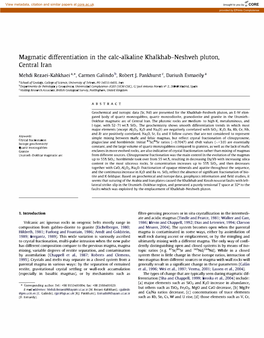 Magmatic Differentiation in the Cale-Alkaline Khalkhab-Neshveh Pluton. Central Iran Mehdi Rezaei-Kahkhaei A,*, Carmen Galindo B