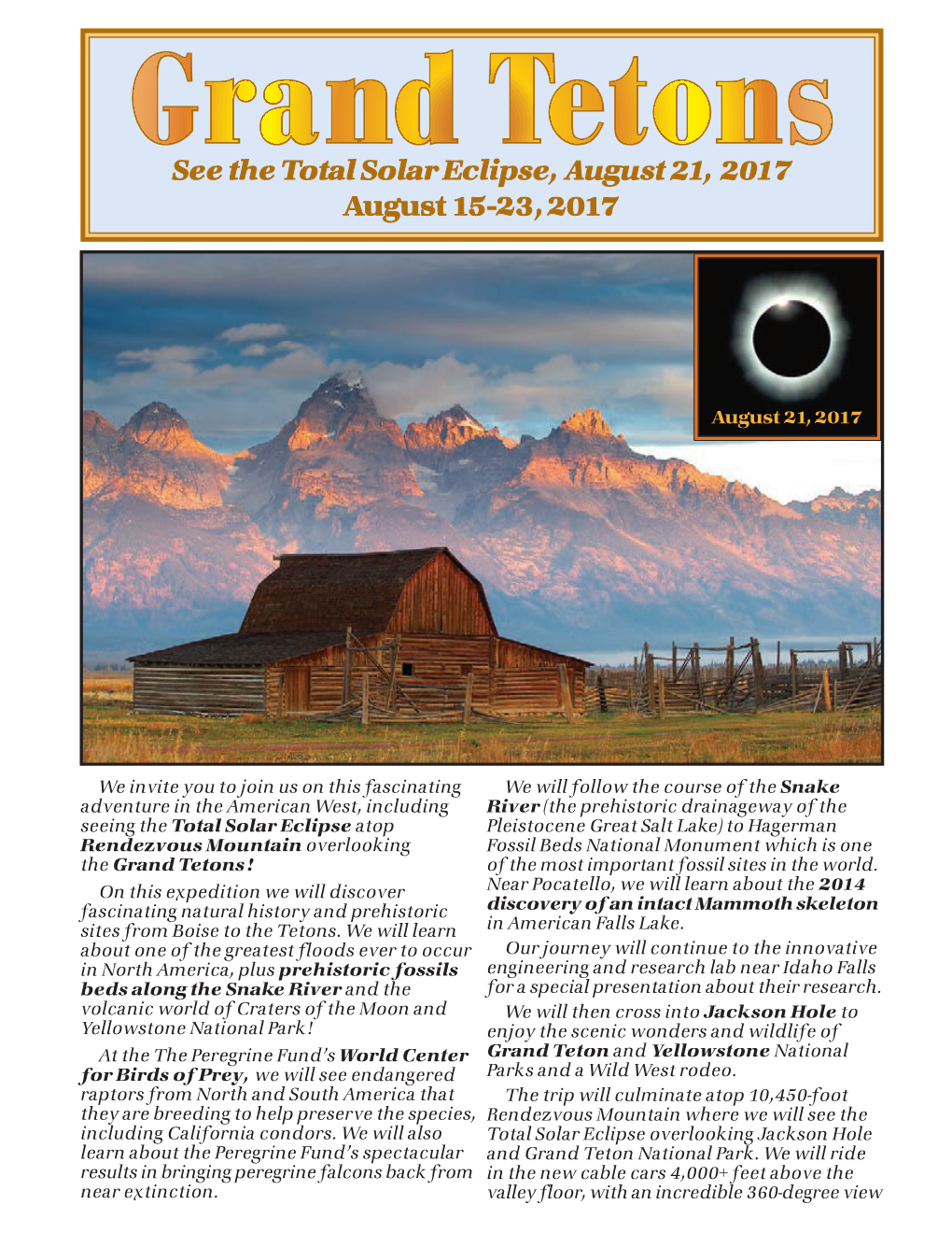 See the Total Solar Eclipse, August 21, 2017 August 15-23, 2017