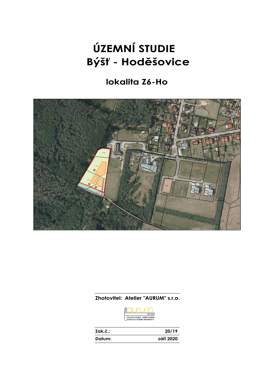 Územní Studie Býšť – Hoděšovice, Lokalita Z6-Ho Vychází Z Požadavku Vydaného Územního Plánu Býšť, Který Nabyl Účinnosti Dne 23