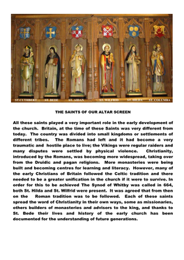 These Saints Played a Very Important Role in the Early Development of the Church. Britain, at the Time of These Saints Was Very Different from Today