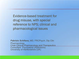 Evidence-Based Treatment for Drug Misuse, with Special Reference to NPS; Clinical and Pharmacological Issues