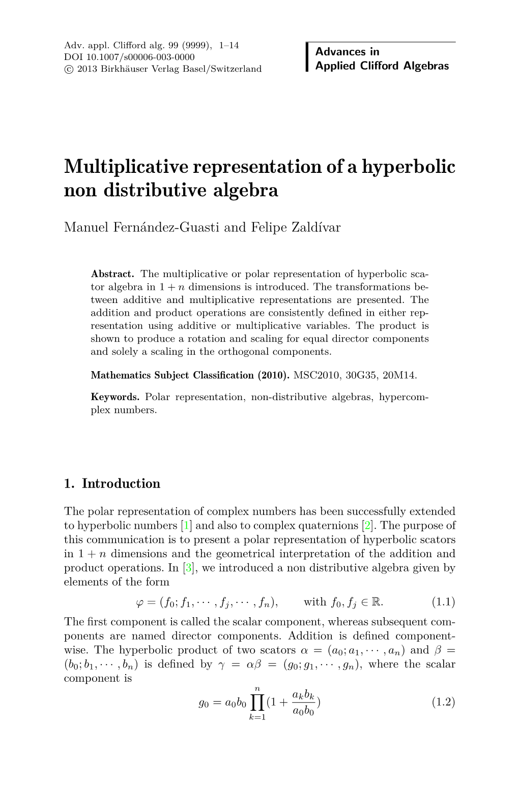 Multiplicative Representation of Hyperbolic Scators 3