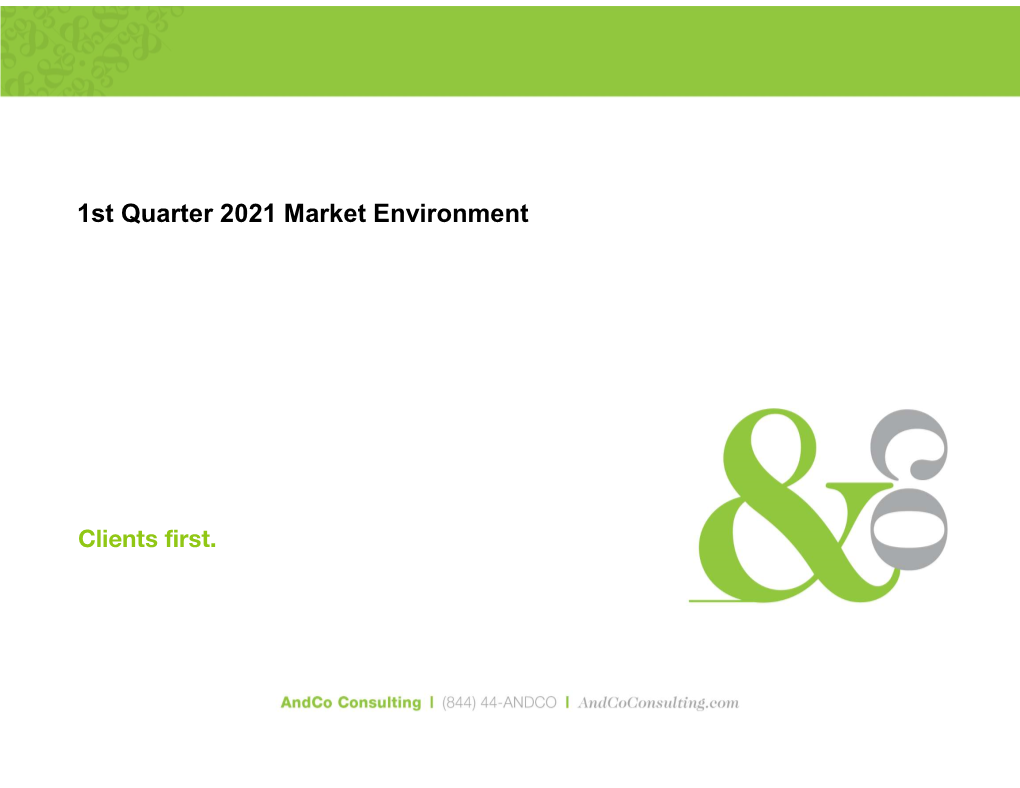 2021 – 1St Quarter Market Environment