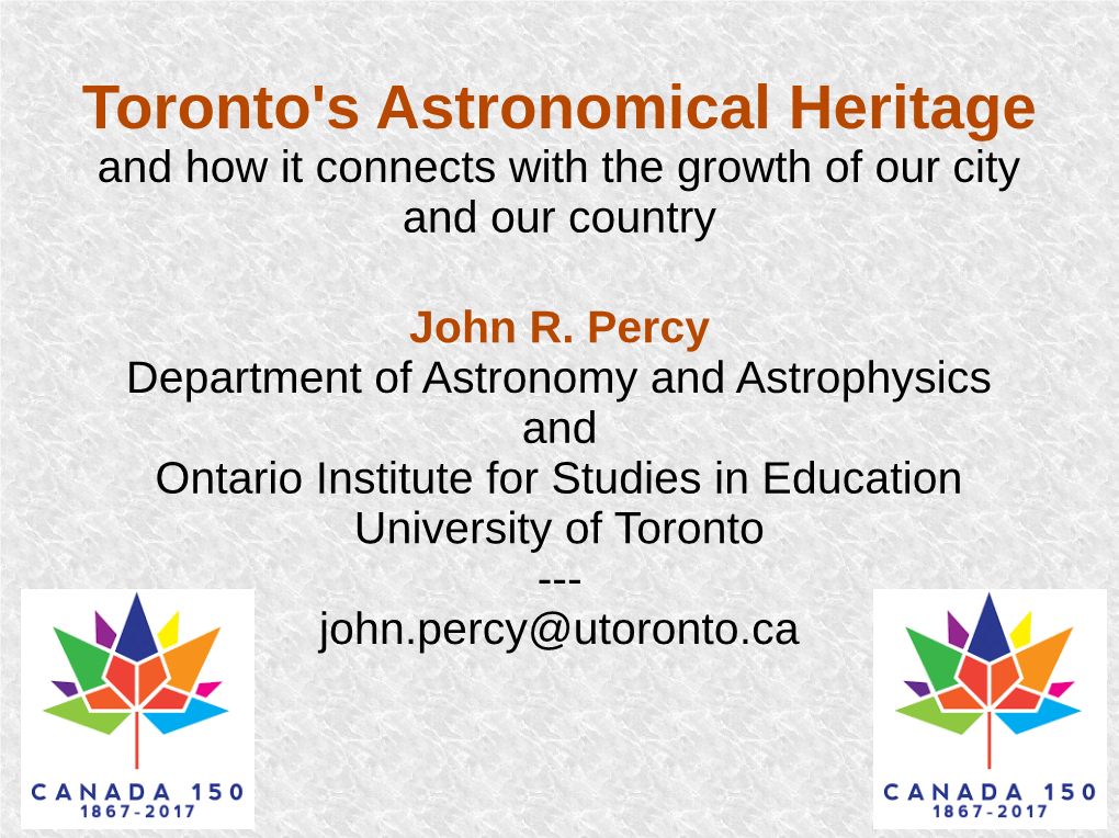 Toronto's Astronomical Heritage and How It Connects with the Growth of Our City and Our Country