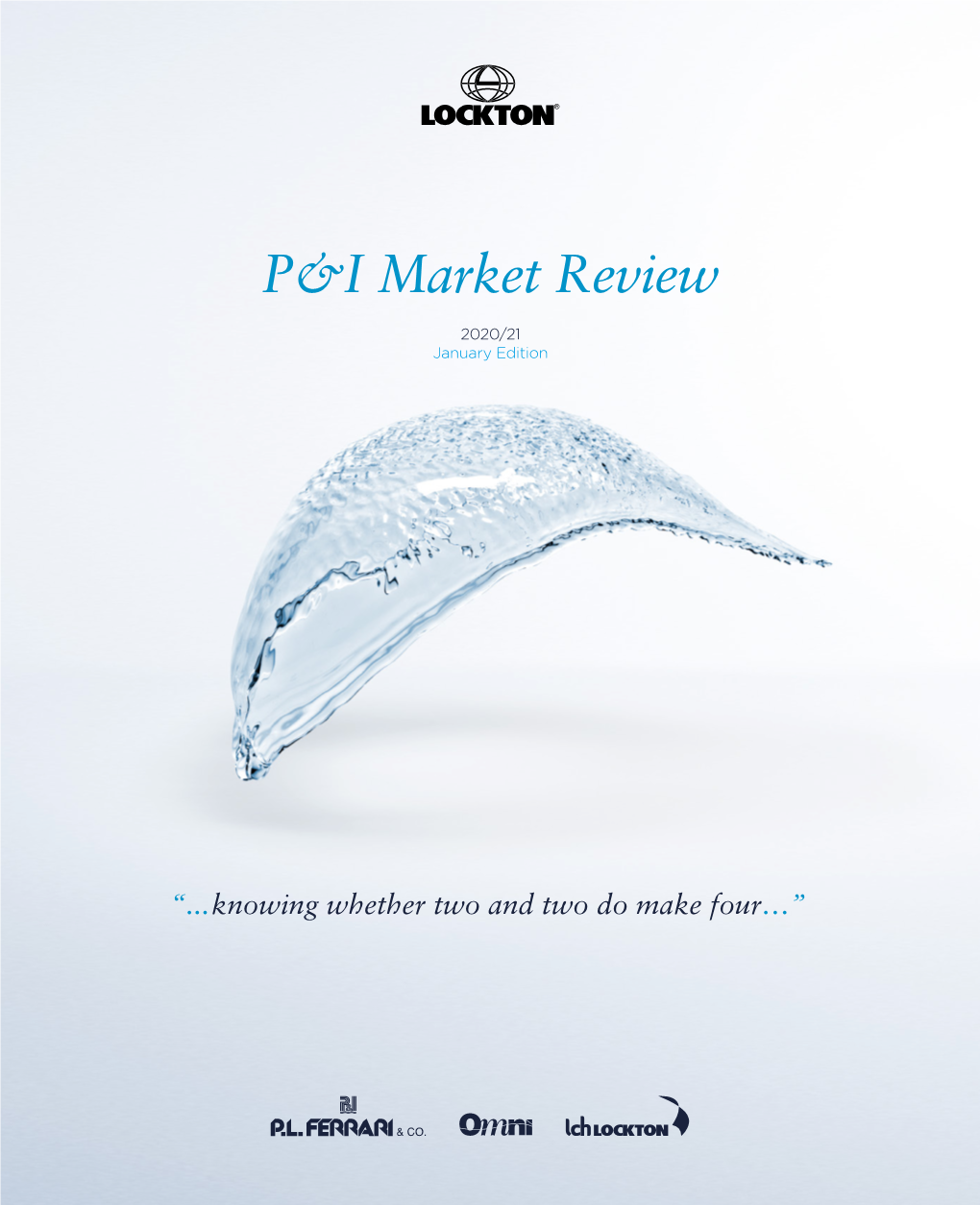 “...Knowing Whether Two and Two Do Make Four…” with an International Client Portfolio, We Have Grown to Become the Leading Specialist P&I Brokers