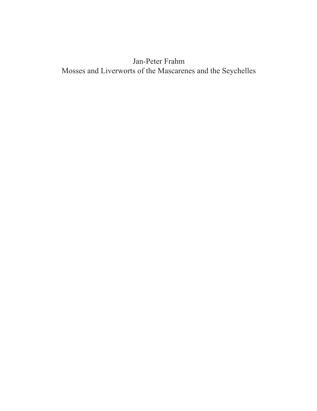 Mosses and Liverworts of the Mascarenes and the Seychelles 2 3