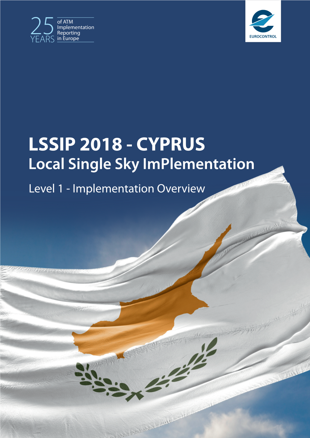 LSSIP 2018 - CYPRUS Local Single Sky Implementation Level 1 - Implementation Overview