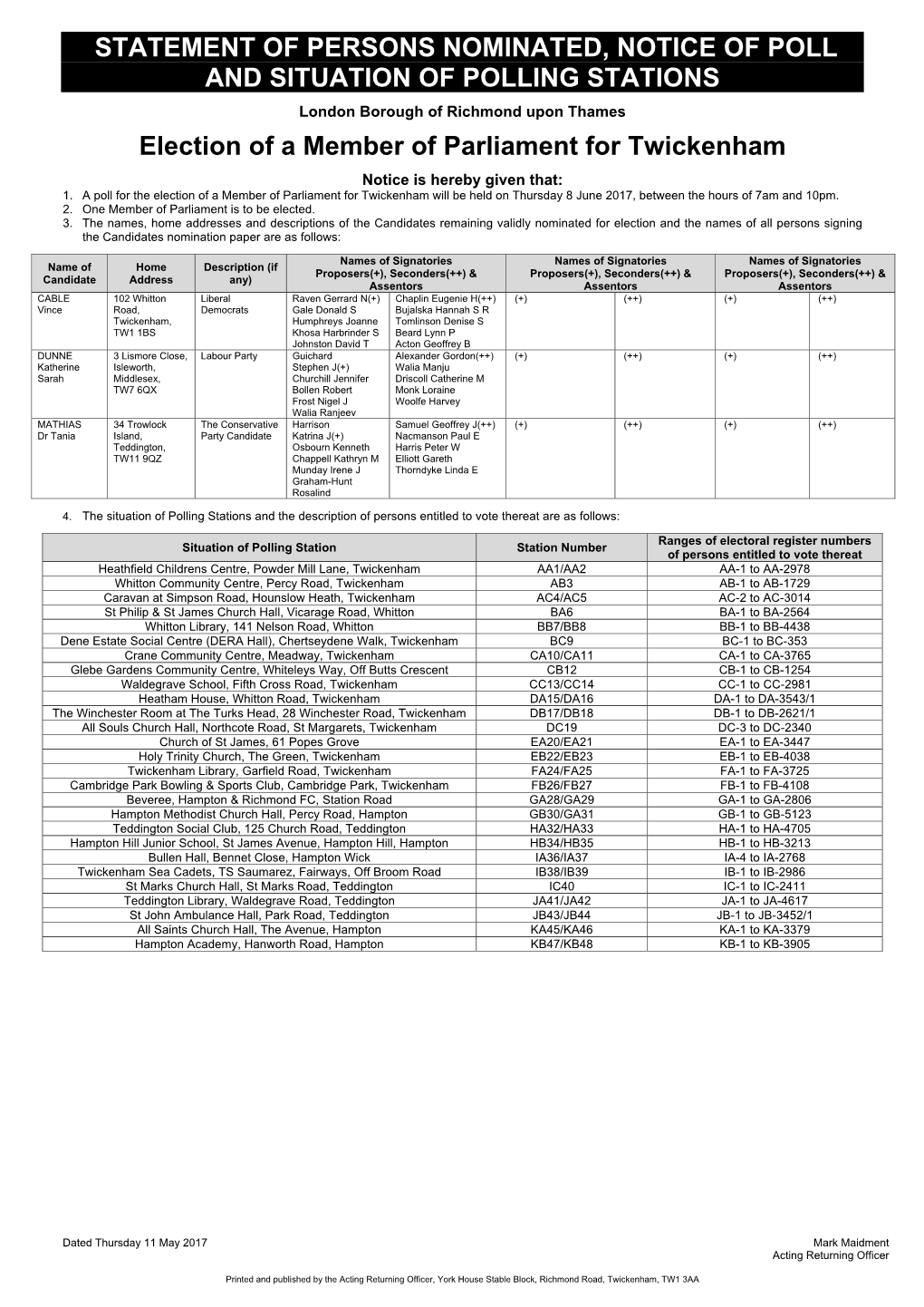 STATEMENT of PERSONS NOMINATED, NOTICE of POLL and SITUATION of POLLING STATIONS Election of a Member of Parliament for Twickenh