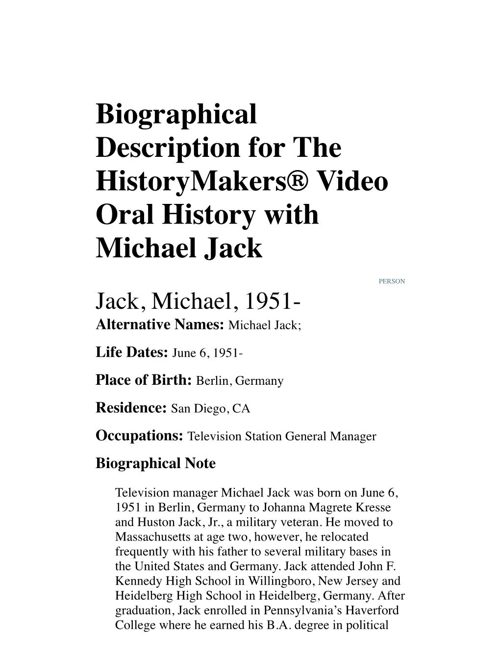 Biographical Description for the Historymakers® Video Oral History with Michael Jack