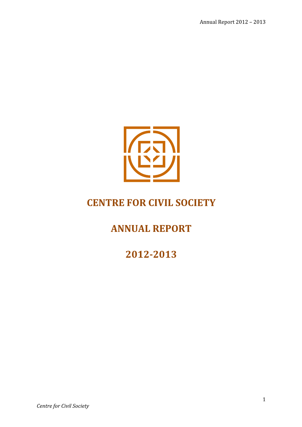 Centre for Civil Society Annual Report 2012-2013