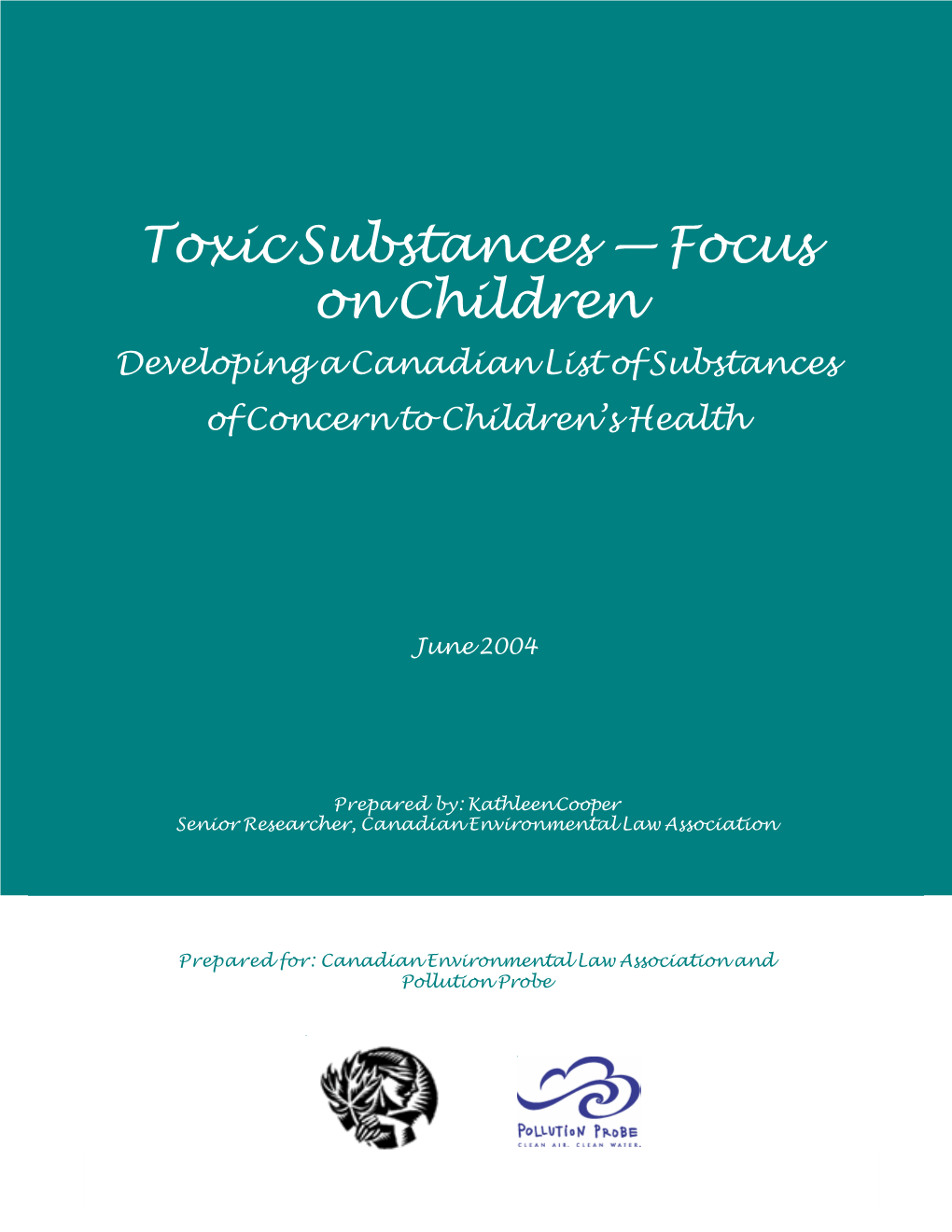 Toxic Substances — Focus on Children Developing a Canadian List of Substances of Concern to Children’S Health
