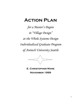 Action Plan for a Master’S Degree in “Village Design” at the Whole Systems Design Individualized Graduate Program of Antioch University Seattle