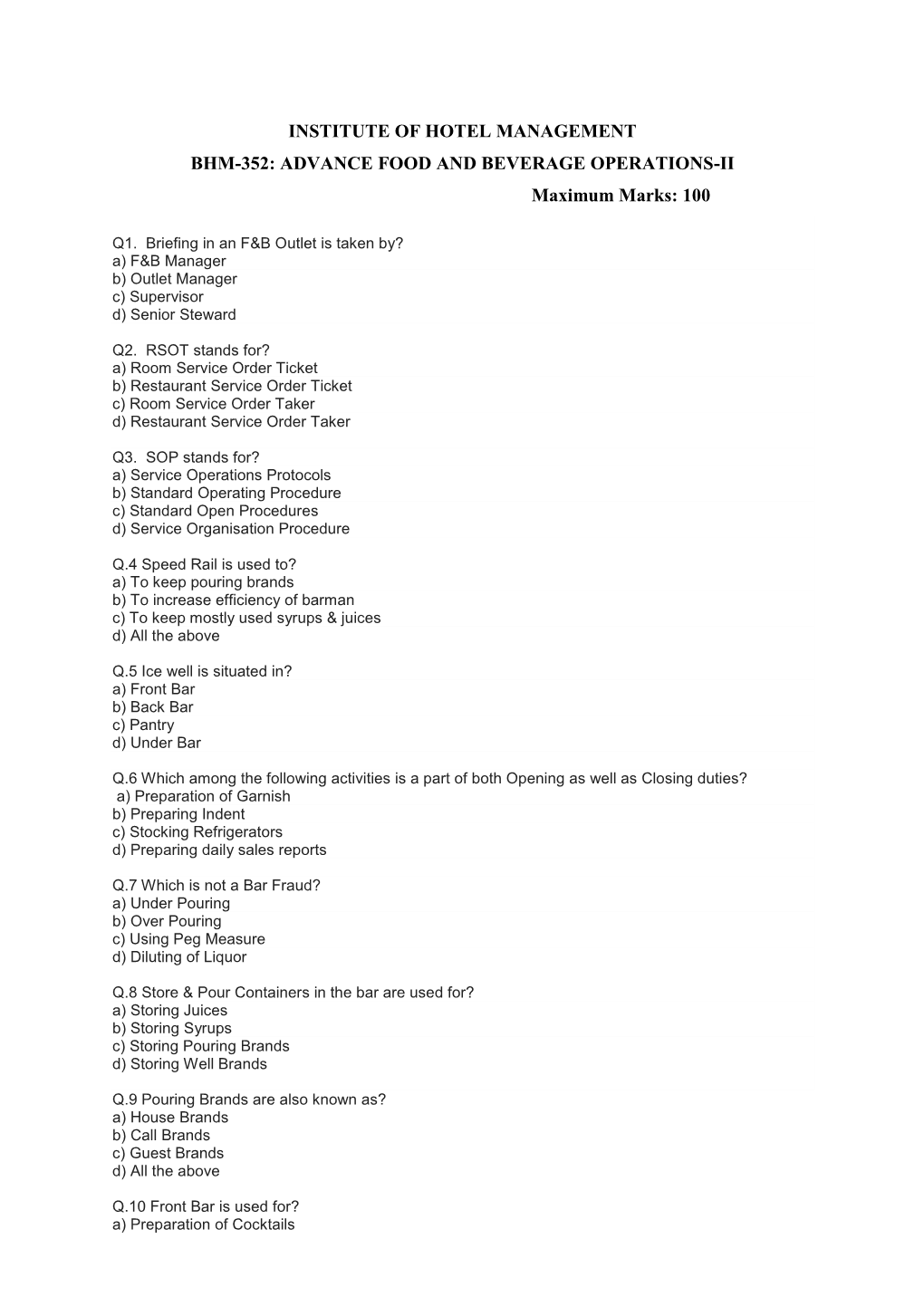 INSTITUTE of HOTEL MANAGEMENT BHM-352: ADVANCE FOOD and BEVERAGE OPERATIONS-II Maximum Marks: 100