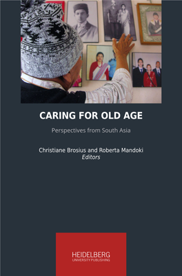Caring for Old Age. Perspectives from South Asia: an Introduction