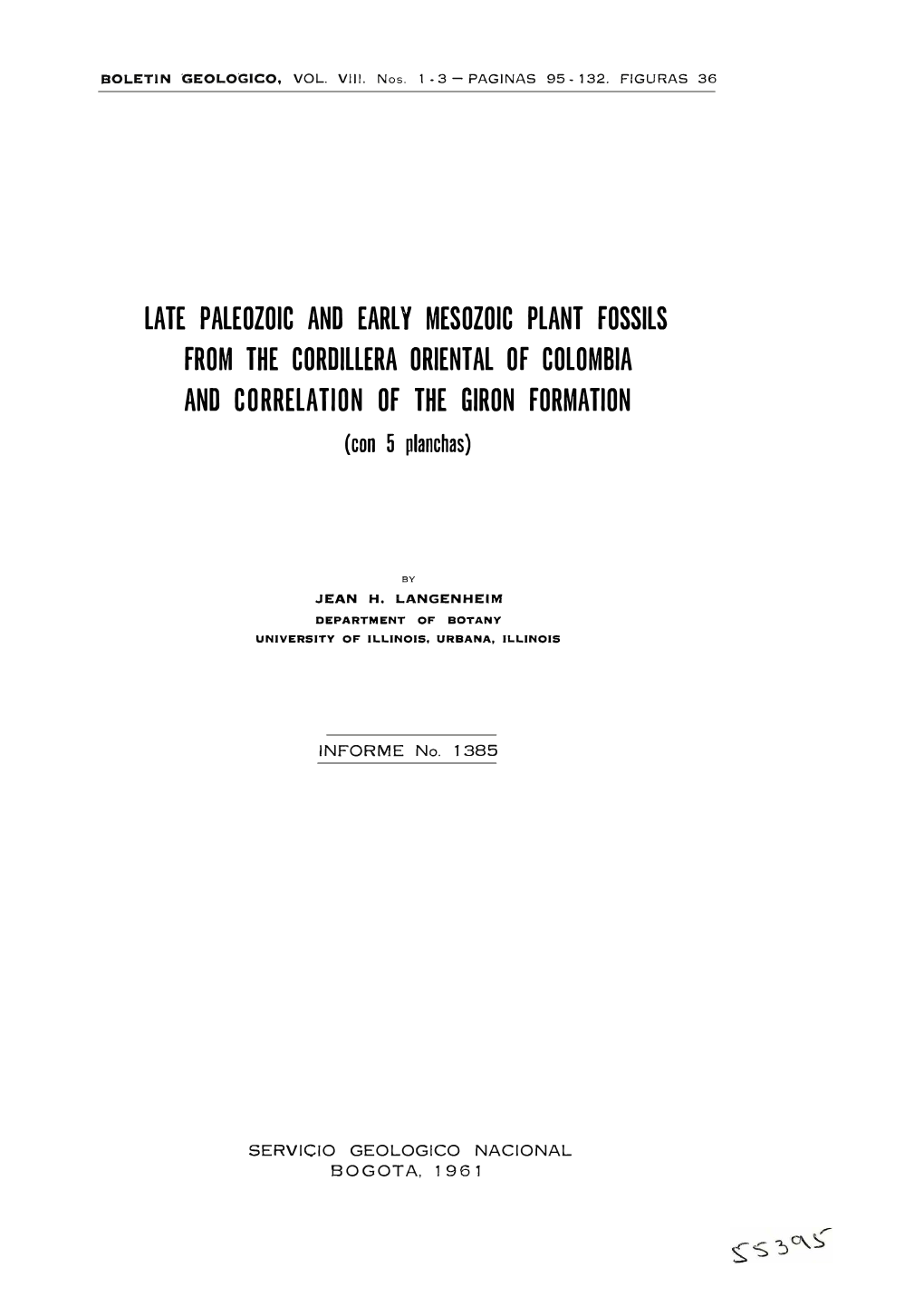 LATE PALEOZOIC ANO EARLY MESOZOIC PLANT FOSSILS from the CORDILLERA ORIENTAL of COLOMBIA ANO CORRELATION of the GIRON FORMATION ( Con 5 Planchas)