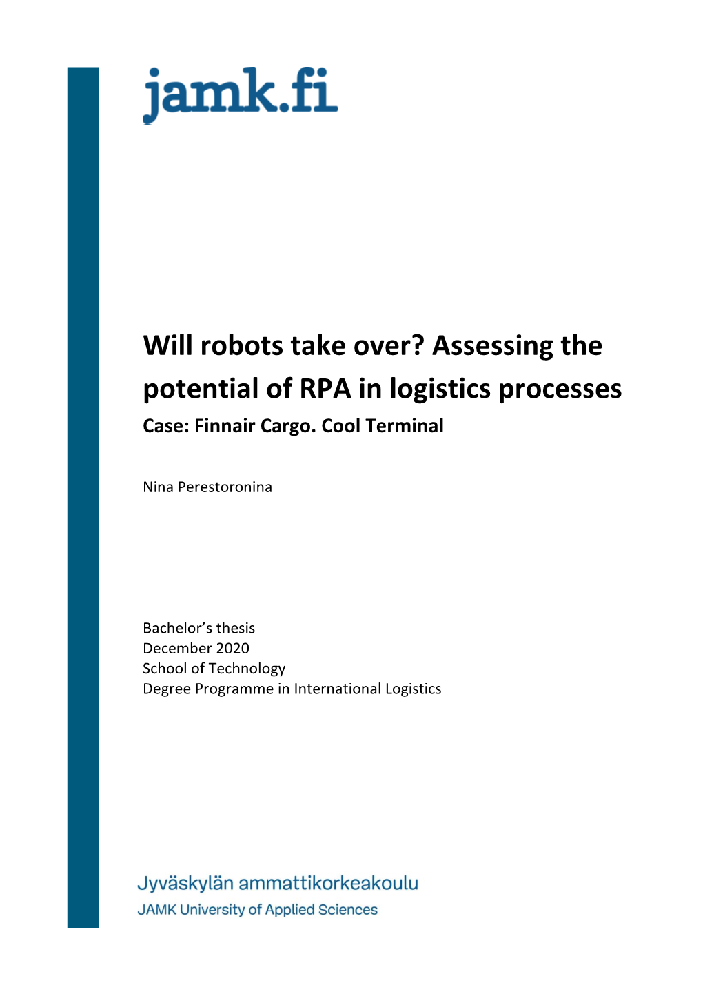Will Robots Take Over? Assessing the Potential of RPA in Logistics Processes Case: Finnair Cargo
