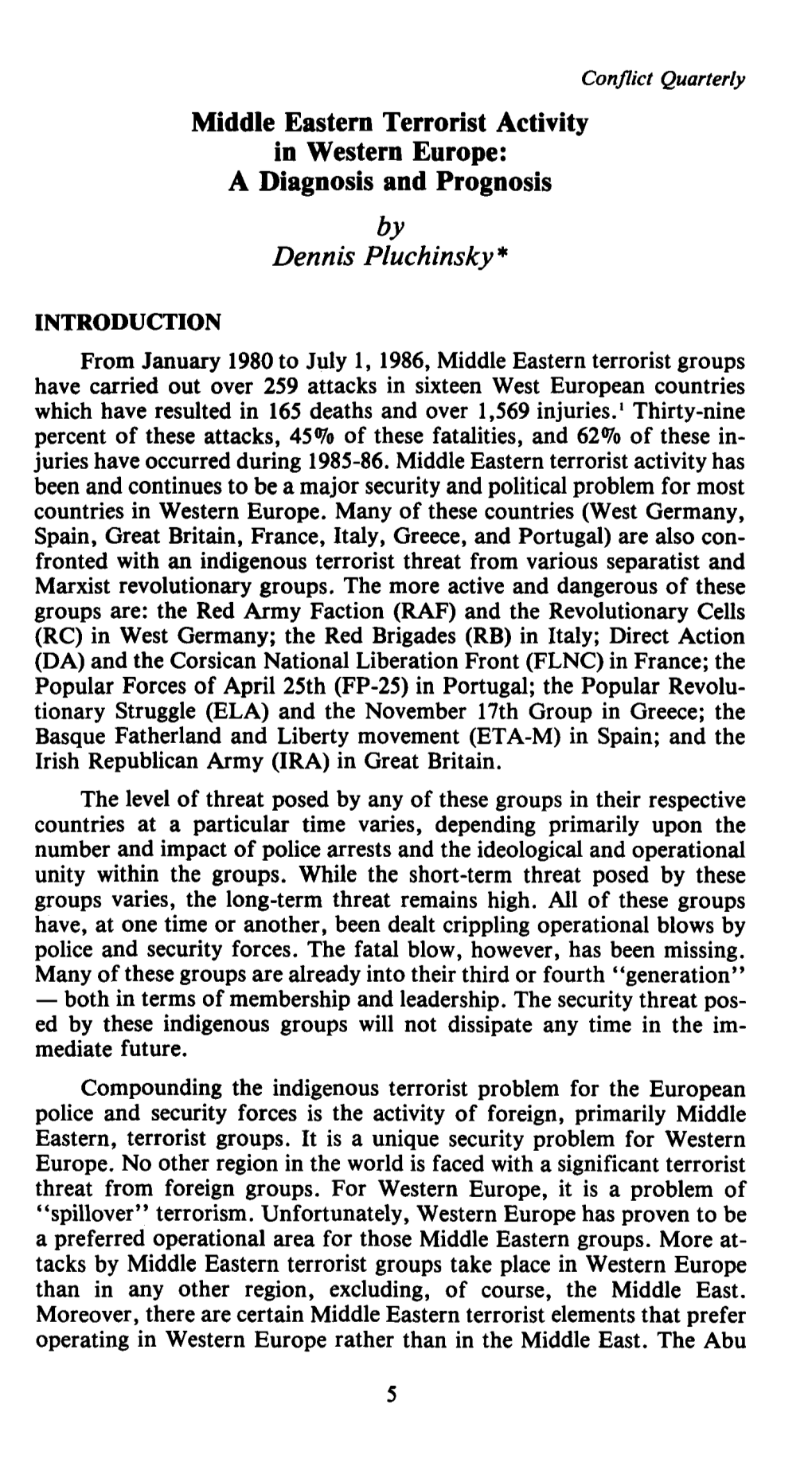 Middle Eastern Terrorist Activity in Western Europe: a Diagnosis and Prognosis by Dennis Pluchinsky*