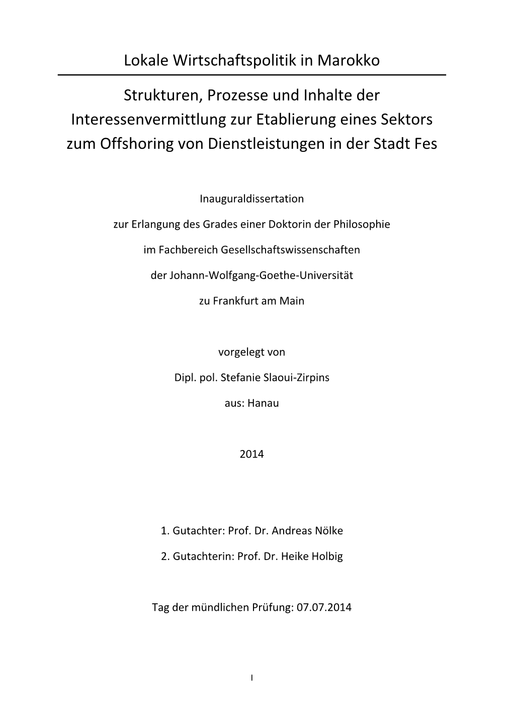 Lokale Wirtschaftspolitik in Marokko Strukturen, Prozesse Und Inhalte Der Interessenvermittlung Zur Etablierung Eines Sektors Z