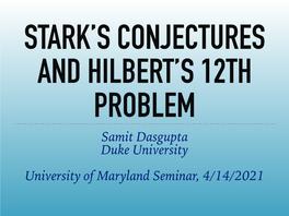 Samit Dasgupta Duke University University of Maryland Seminar, 4/14/2021 MOTIVATION