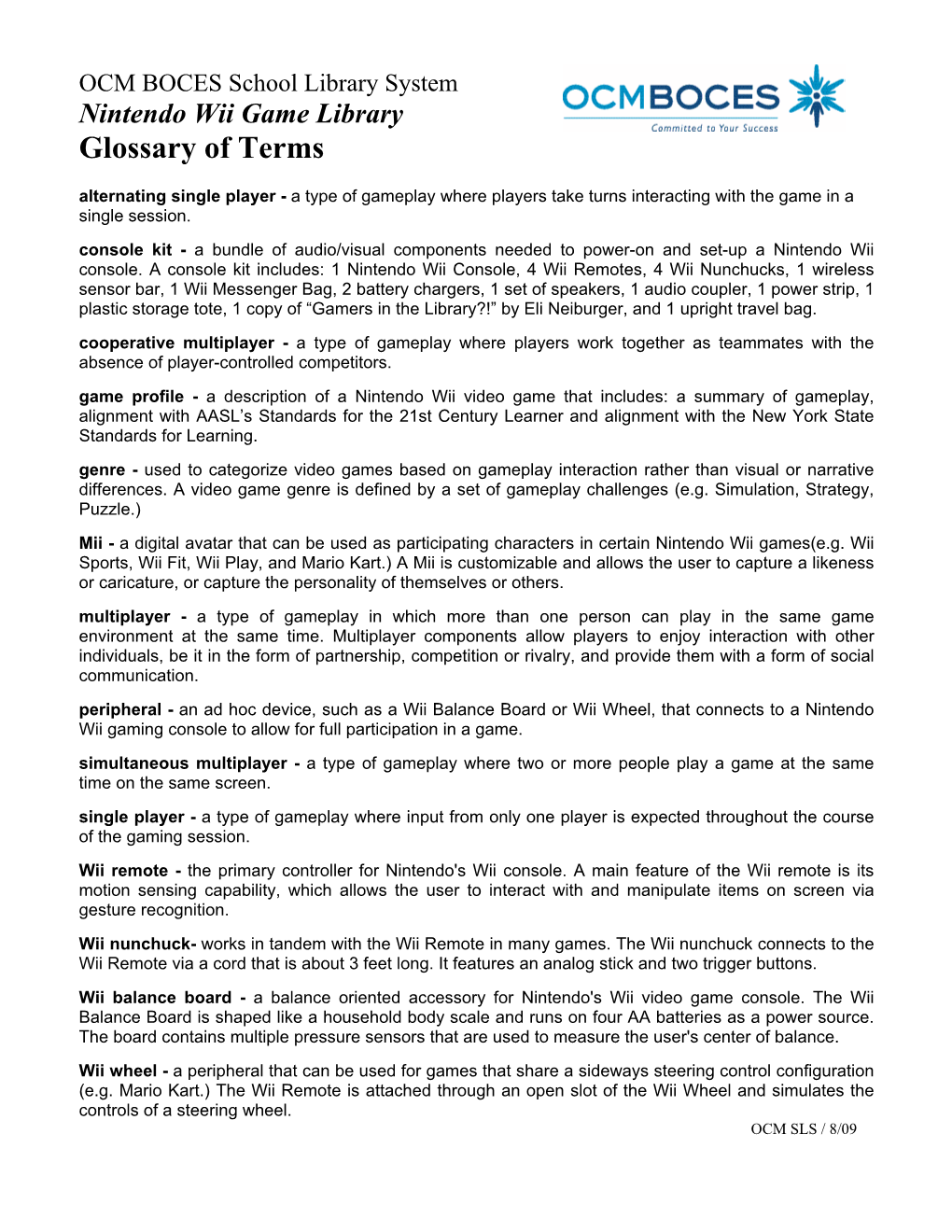 Nintendo Wii Game Library Glossary of Terms Alternating Single Player - a Type of Gameplay Where Players Take Turns Interacting with the Game in a Single Session