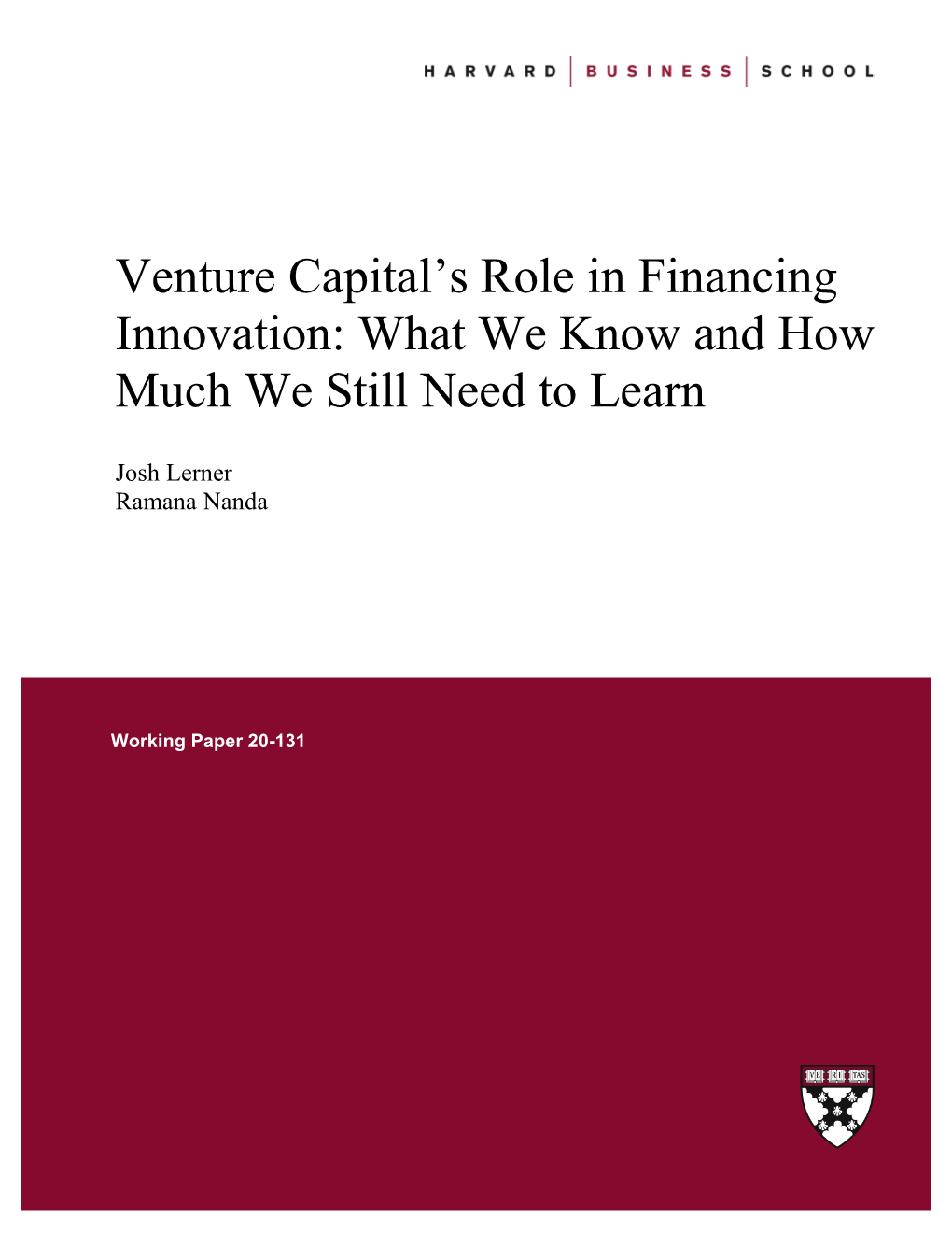 Venture Capital's Role in Financing Innovation: What We Know And