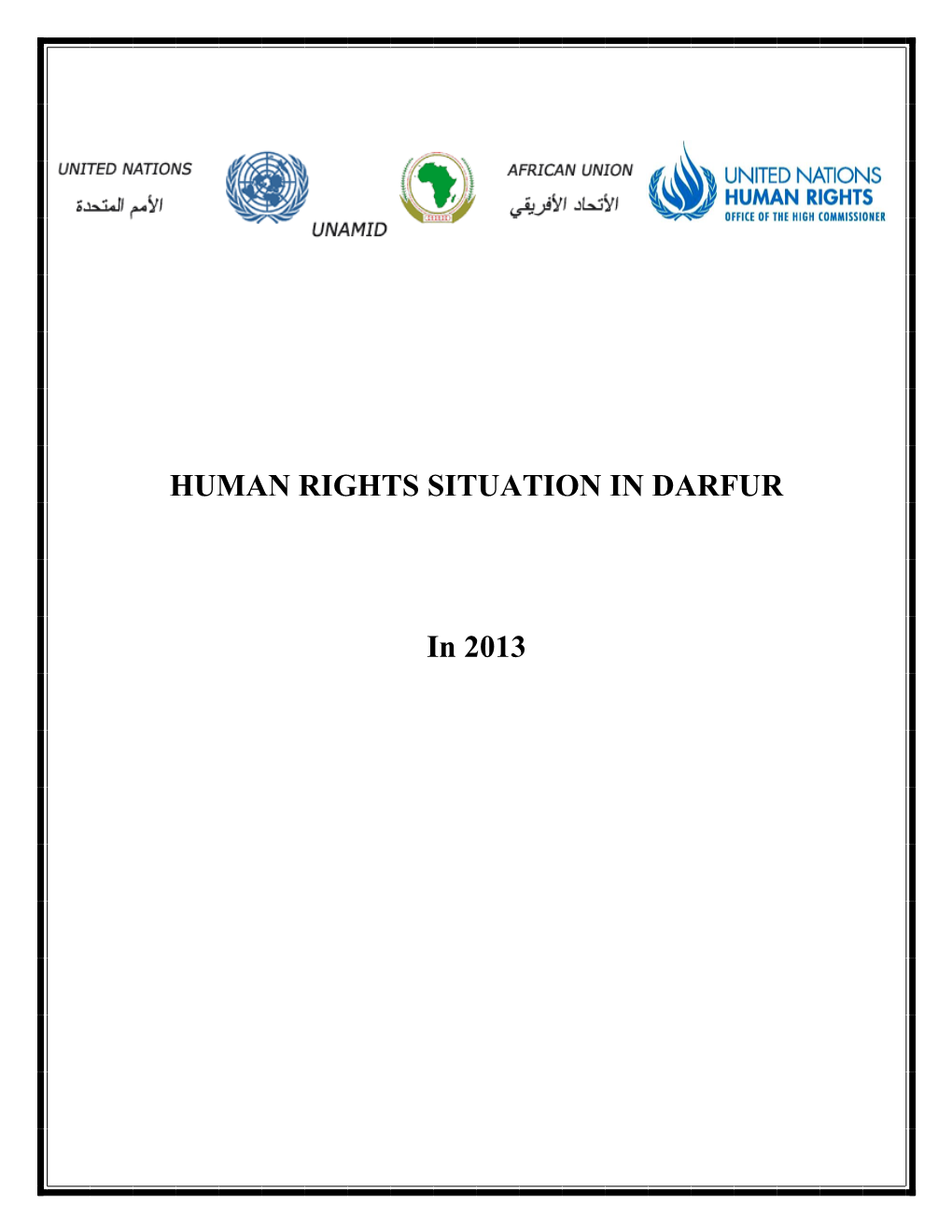 Human Rights Situation in Darfur in 2013, on the Basis of the Monitoring Work Carried out by the UNAMID Human Rights Section in All Five States of Darfur