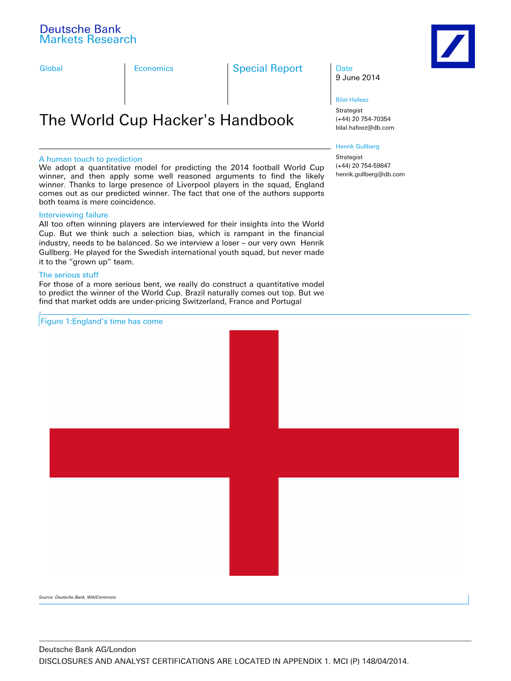 The World Cup Hacker's Handbook Bilal.Hafeez@Db.Com