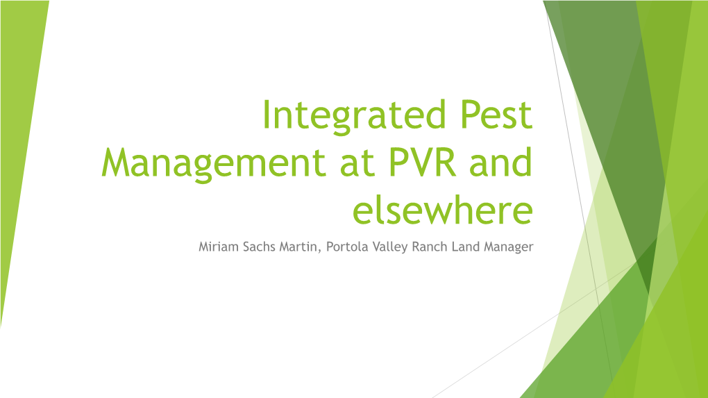 Integrated Pest Management at PVR and Elsewhere