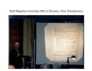 Rolf Hagedorn Lecturing 1994 at Divonne: First Transparency Nuclear Matter at Hagedorn Temperature