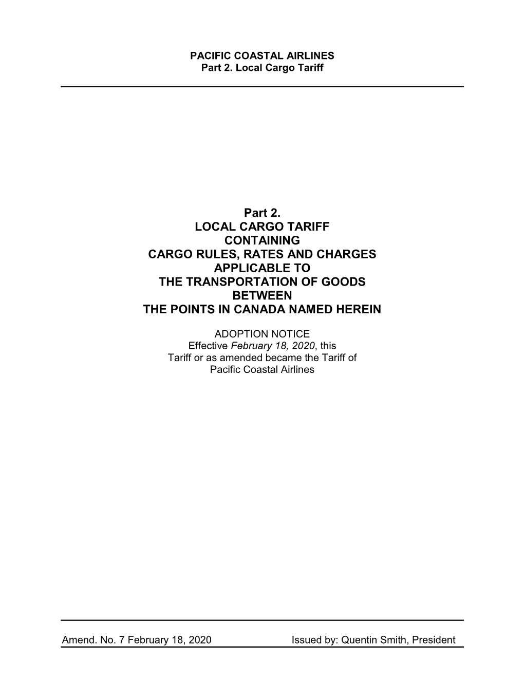 Part 2. LOCAL CARGO TARIFF CONTAINING CARGO RULES, RATES and CHARGES APPLICABLE to the TRANSPORTATION of GOODS BETWEEN the POINTS in CANADA NAMED HEREIN