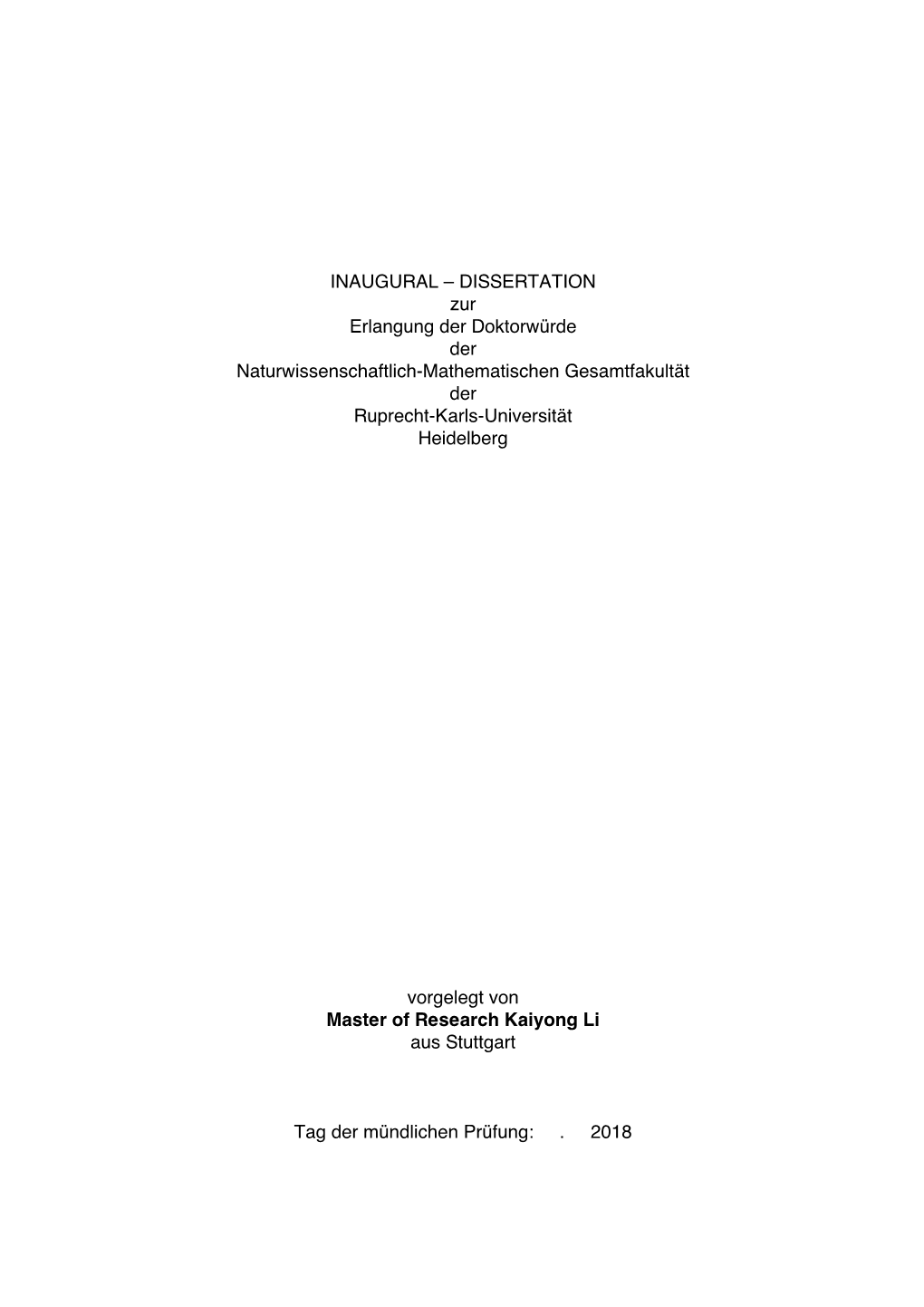 INAUGURAL – DISSERTATION Zur Erlangung Der Doktorwürde Der Naturwissenschaftlich-Mathematischen Gesamtfakultät Der Ruprecht-Karls-Universität Heidelberg