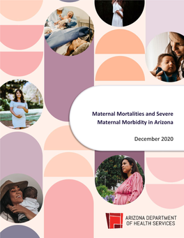 Maternal Mortalities and Severe Maternal Morbidity in Arizona Report