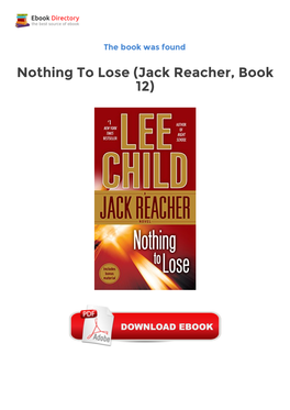 Ebook Nothing to Lose (Jack Reacher, Book 12) Freeware BONUS: This Edition Contains an Excerpt from Lee Childâ€™S Gone Tomorrow