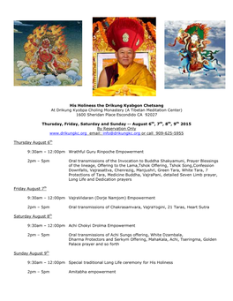 His Holiness the Drikung Kyabgon Chetsang at Drikung Kyobpa Choling Monastery (A Tibetan Meditation Center) 1600 Sheridan Place Escondido CA 92027