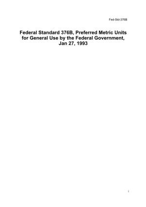Federal Standard 376B, Preferred Metric Units for General Use by the Federal Government, Jan 27, 1993