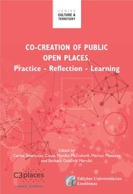 Co-Creation of Public Open Places. Practice - Reflection Learning Co-Creation of Public Open Places