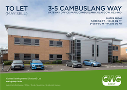 To Let 3-5 Cambuslang Way (May Sell) Gateway Office Park, Cambuslang, Glasgow, G32 8Nd Suites from 5,058 Sq Ft – 10,149 Sq Ft (469.9 Sq M – 942.86 Sq M)