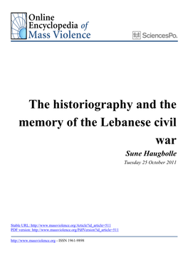 The Historiography and the Memory of the Lebanese Civil War Sune Haugbolle Tuesday 25 October 2011