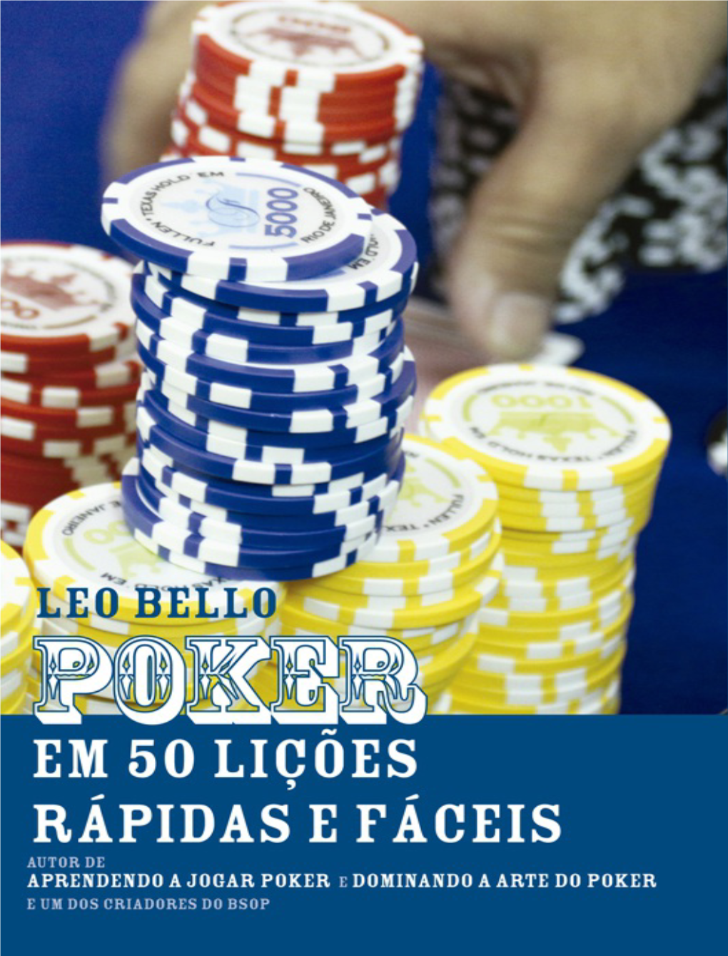 Poker Em 50 Lições Rápidas E Fáceis / Leo Bello