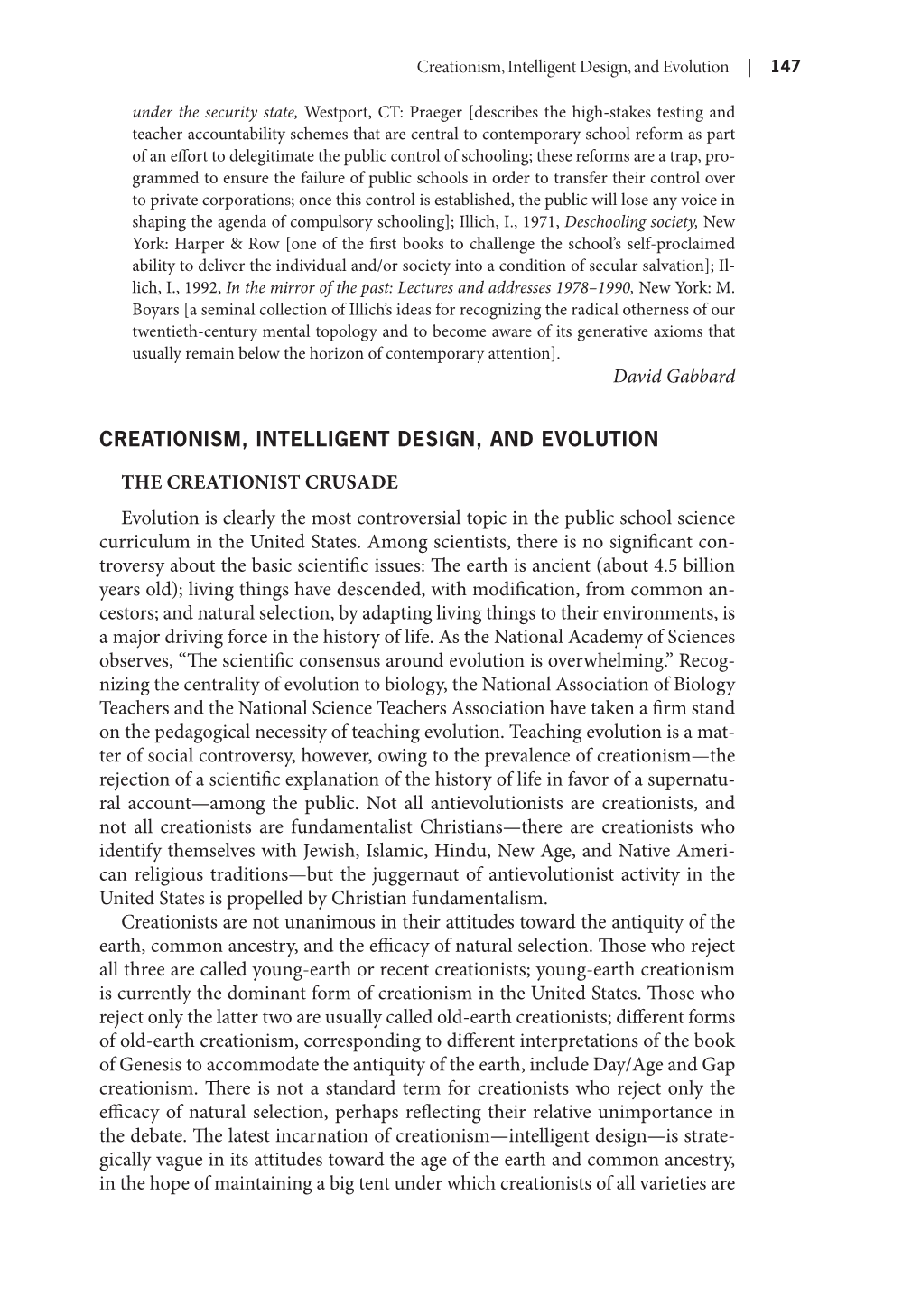 David Gabbard CREATIONISM, INTELLIGENT DESIGN, and EVOLUTION the CREATIONIST CRUSADE Evolution Is Clearly the Most Controversial