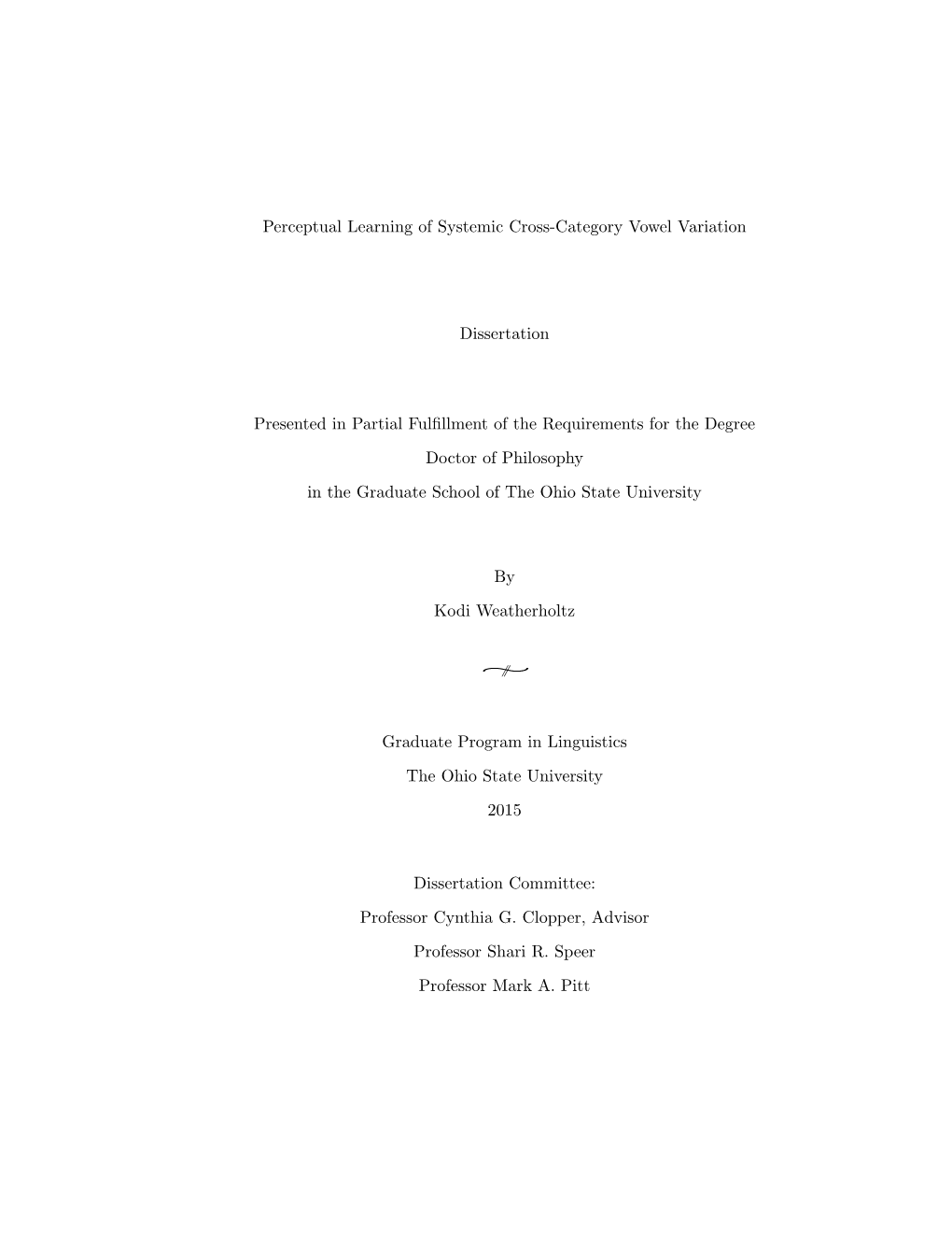 Perceptual Learning of Systemic Cross-Category Vowel Variation Dissertation Presented in Partial Fulfillment of the Requirements