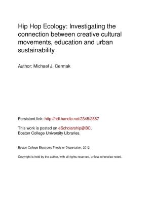 Hip Hop Ecology: Investigating the Connection Between Creative Cultural Movements, Education and Urban Sustainability