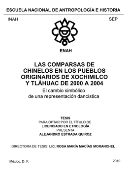 LAS COMPARSAS DE CHINELOS EN LOS PUEBLOS ORIGINARIOS DE XOCHIMILCO Y TLÁHUAC DE 2000 a 2004 El Cambio Simbólico De Una Representación Dancística