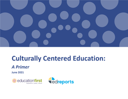 Culturally Centered Education: a Primer