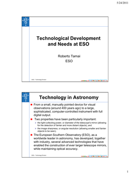 Technological Development and Needs at ESO Technology In