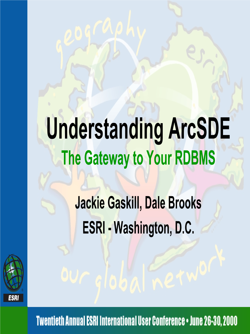 Understanding Arcsde the Gateway to Your RDBMS